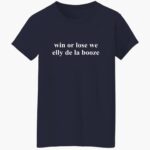 win-or-lose-we-elly-de-la-booze-shirt-1_det469.jpg