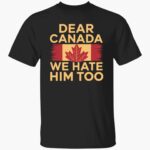 women_s-retro-dear-canada-we-hate-him-too-print-shirt-1_jqsq4w.jpg
