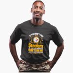 if-you-dont-like-steelers-then-you-probably-wont-like-me-and-im-okay-with-that-shirt-1_smelyg