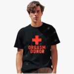 orgasm-donor-plus-shirt-1_l7kakg