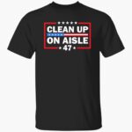 clean-up-on-aisle-47-impeach-47-anti-trump-president-8647-shirt-1_pi4gat.jpg