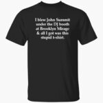 i-blew-john-summit-under-the-dj-booth-at-brooklyn-mirage-and-all-i-got-was-this-stupid-shirt-1_xvgzrg.jpg