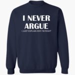 i-neer-argue-i-just-explain-why-im-right-shirt-1_vorop1.jpg