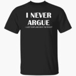 i-neer-argue-i-just-explain-why-im-right-shirt-1_vorop1.jpg
