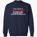 i-only-listen-to-sexy-songs-by-drake-please-don_t-show-me-anything-else-shirt-1_ciwsch.jpg