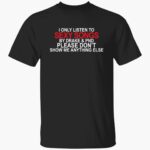 i-only-listen-to-sexy-songs-by-drake-please-don_t-show-me-anything-else-shirt-1_ciwsch.jpg