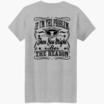 if-im-the-problem-then-you-might-be-the-reason-crew-neck-sweatshirt-1_zp0qai.jpg