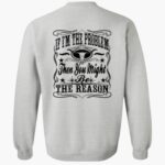 if-im-the-problem-then-you-might-be-the-reason-crew-neck-sweatshirt-1_zp0qai.jpg