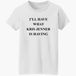 ill-hae-what-kris-jenner-is-haing-shirt-1_fbeujb.jpg