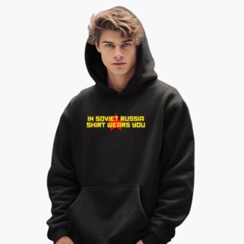 In Soviet Russia Shirt Wears You Shirt