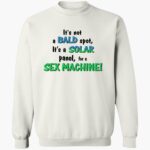 its-not-a-bald-spot-its-a-solar-panel-for-a-sex-machine-shirt-1_sbhfqr.jpg