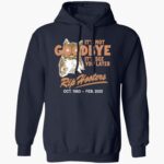its-not-goodbye-its-see-you-later-rip-hooters-shirt-1_ovzfyw.jpg