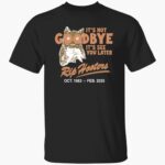 its-not-goodbye-its-see-you-later-rip-hooters-shirt-1_ovzfyw.jpg
