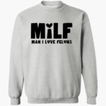 milf-man-i-loe-felons-shirt-1_dkcmet.jpg