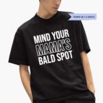 mind-your-mamas-bald-spot-shirt-1_ld2h7r