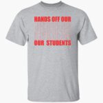 mohsen-mahdawi-hands-off-our-students-shirt-1_eqnegd.jpg