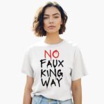 no-faux-king-way-shirt-1_pvsvo4